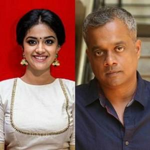 Keerthy Suresh and Gautham Menon to join hands for..