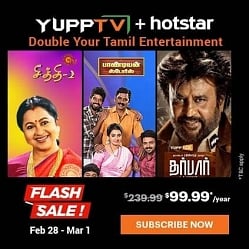 Flash Sale: Massive Price Slashes on YuppTV+Hotstar Tamil Combo Packages from 28th February